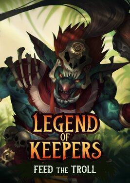 Legend of Keepers - Feed the Troll