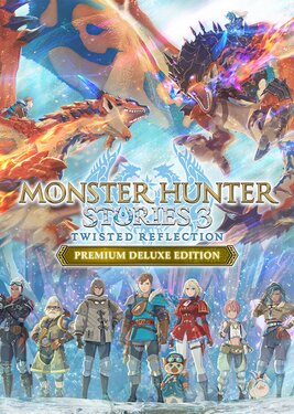 Monster Hunter Stories 3: Twisted Reflection - Premium Deluxe Edition (Спільний, офлайн)