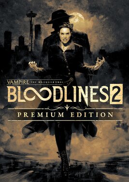 Vampire: The Masquerade - Bloodlines 2 - Premium Edition (Спільний, офлайн)
